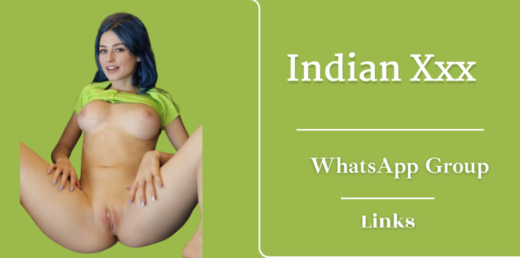 Indian Xxx Whatsapp Group Links