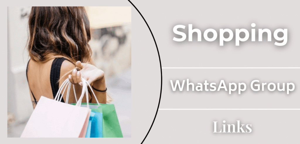 Shopping Whatsapp Group Link – Join Now