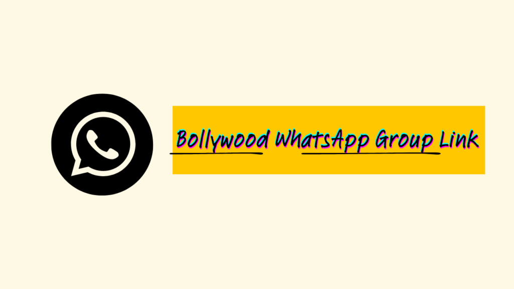 200+ Bollywood WhatsApp Group Link List in 2024