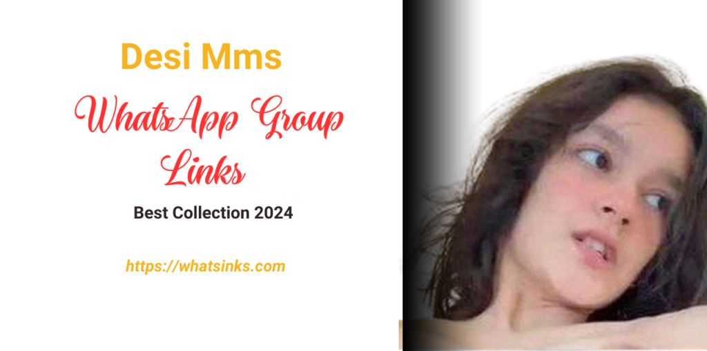 1064+ Desi Mms WhatsApp Group Links - Best Collection 2024