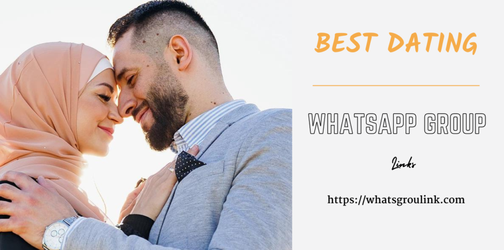 1200+ Best Dating Whatsapp Group Link [NewUpdated]