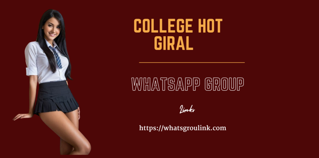 College Hot Giral WhatsApp Group Links 