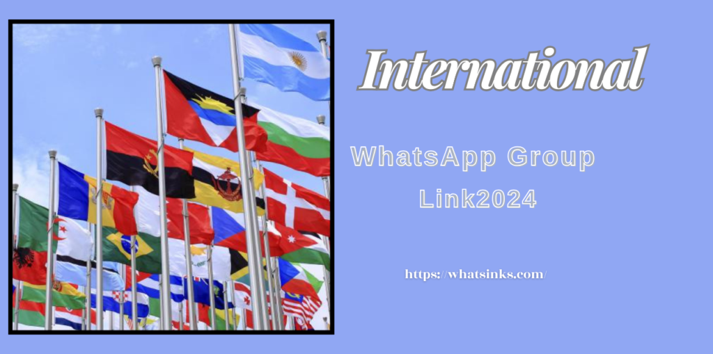 International WhatsApp Group Links