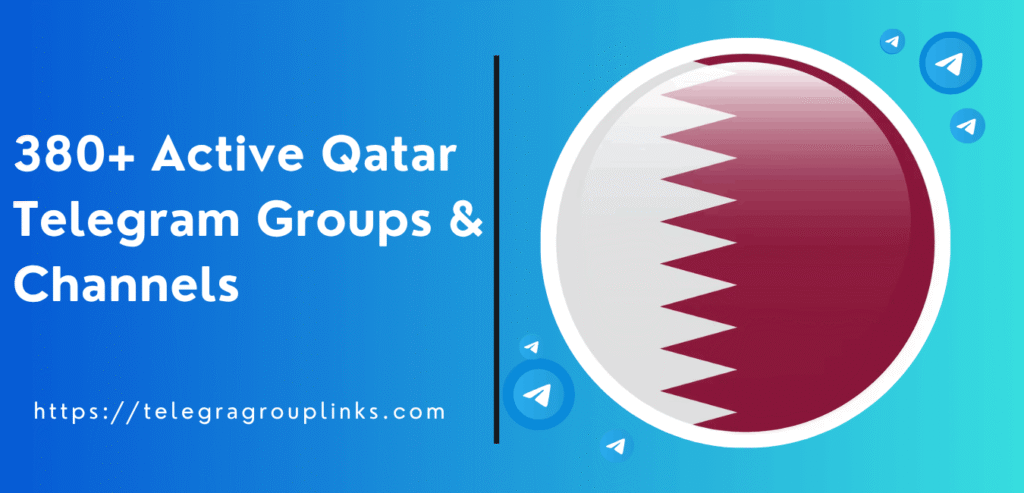 380+ Active Qatar Telegram Groups & Channels (Join Now – 2026 Updated List) 