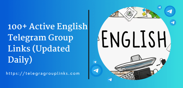 100+ Active English Telegram Group Links (Updated Daily)