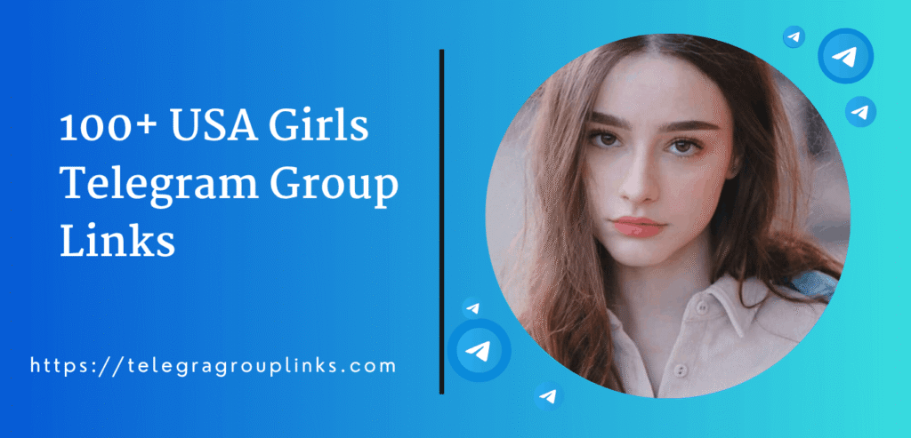 100+ USA Girls Telegram Group Links