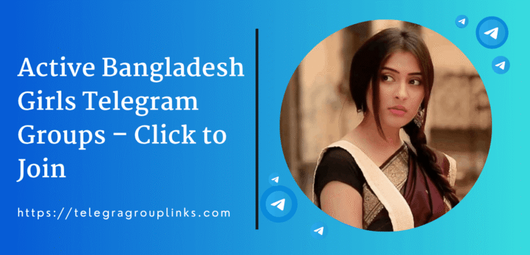 Active Bangladesh Girls Telegram Groups – Click to Join