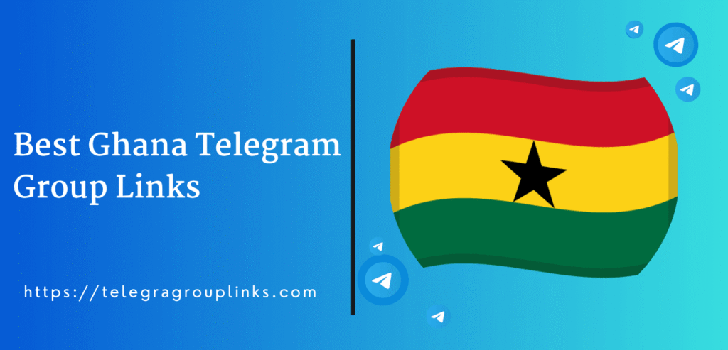 Best Ghana Telegram Group Links
