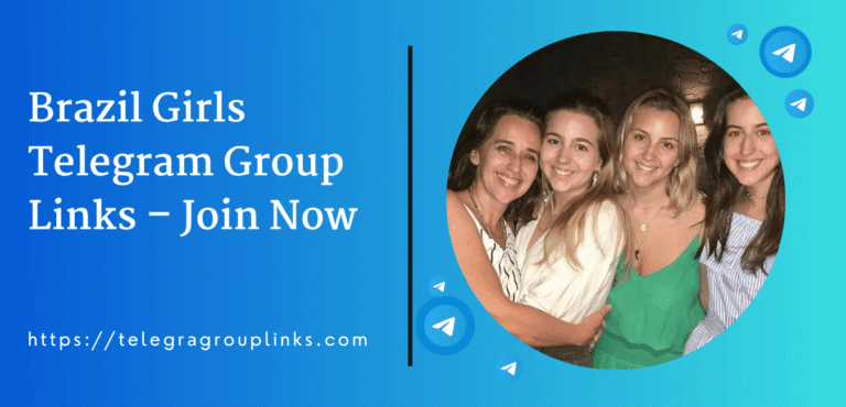 Brazil Girls Telegram Group Links – Join Now