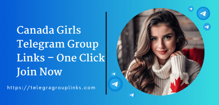 Canada Girls Telegram Group Links – One Click Join Now
