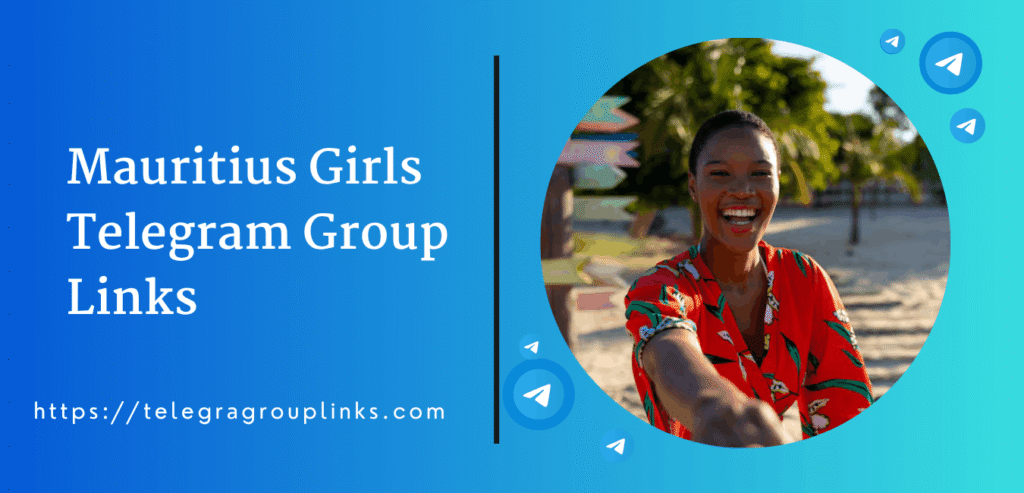 Mauritius Girls Telegram Group Links