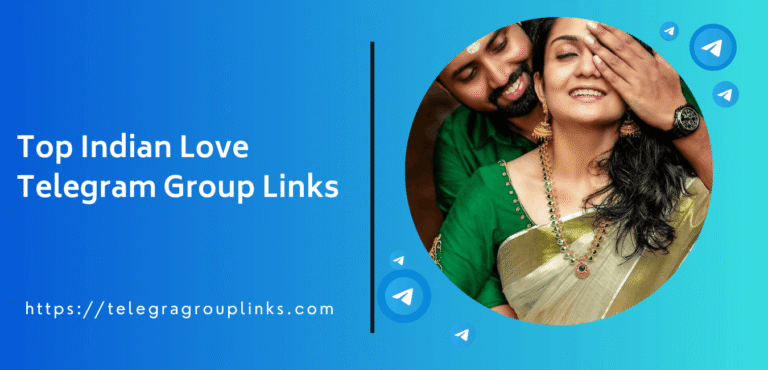 Top Indian Love Telegram Group Links