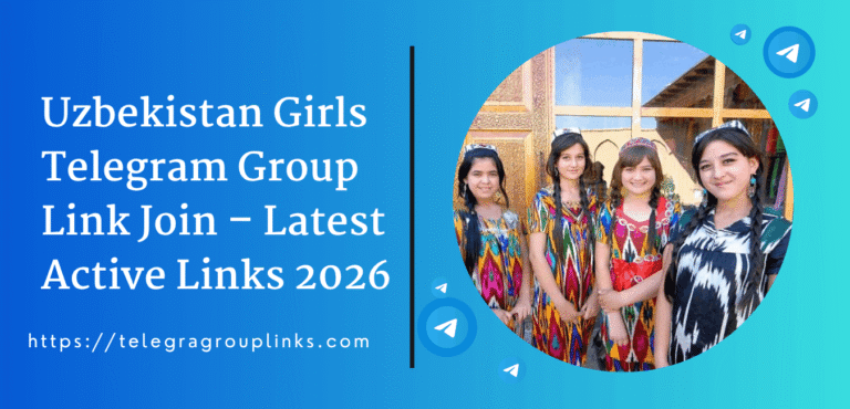Uzbekistan Girls Telegram Group Link Join – Latest Active Links 2026