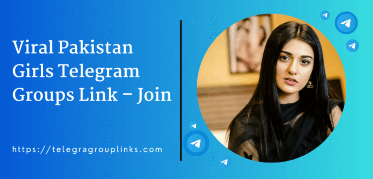Viral Pakistan Girls Telegram Groups Link – Join